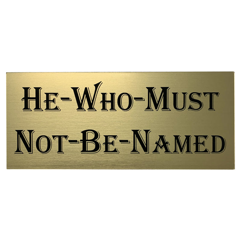 He-Who-Must-Not-Be-Named